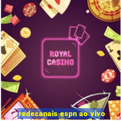 redecanais espn ao vivo